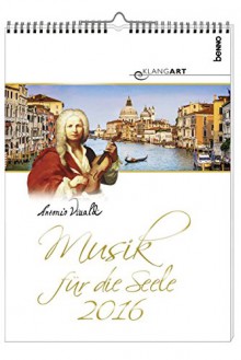 Musik für die Seele 2016: Antonio Vivaldi - Die vier Jahreszeiten - Volker Bauch