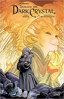 Beneath the Dark Crystal Volume 1 - Adam Smith