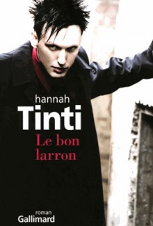 Le Bon Larron - Hannah Tinti, Mona de Pracontal