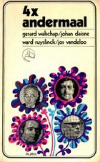 4 x andermaal - Gerard Walschap, Johan Daisne, Ward Ruyslinck, Jos Vandeloo