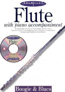 Solo Plus: Boogie and Blues for Flute with Piano Accompaniment - David Pearl