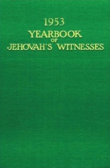 1953 Yearbook of Jehovah's Witnesses - Watch Tower Bible and Tract Society