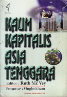 Kaum Kapitalis Asia Tenggara - Ruth T. McVey, A. Setiawan Abadi, Ong Hok Ham