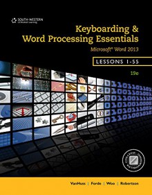 Keyboarding and Word Processing Essentials, Lessons 1-55 - Donna L Woo, Susie H VanHuss, Connie M Forde, Vicki Robertson