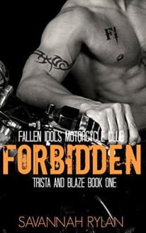 Forbidden: Trista and Blaze - Savannah Rylan