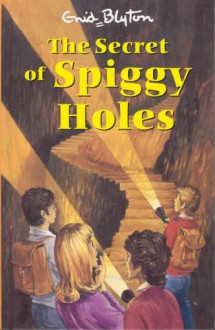 The Secret of Spiggy Holes (Secret Series) - Enid Blyton