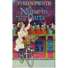 A nurse in parts - Evelyn Prentis