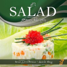 27 Salad Easy Recipes (Easy Appetizer & Salad Recipes) - Di Geronimo, Karina, Leonardo Manzo, Easy Recipes International