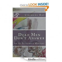 Dead Men Don't Answer - Charles Ray