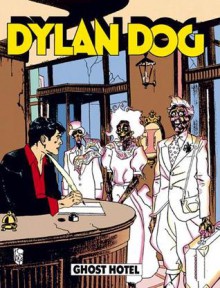 Dylan Dog n. 146: Ghost Hotel - Tiziano Sclavi, Bruno Brindisi, Angelo Stano