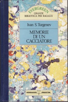 Memorie di un cacciatore - Ivan Turgenev