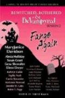 Bewitched, Bothered & Bevampyred 2: Fangs Again - Terese Ramin