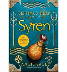 Septimus Heap, Book Five: Syren - Angie Sage, Mark Zug