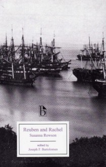 Reuben and Rachel: Or, a Tale of Old Times - Susanna Rowson, Joseph Bartolomeo