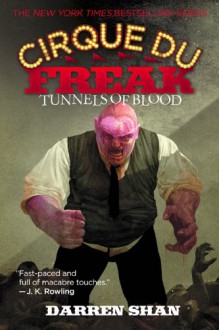 Cirque Du Freak #3: Tunnels of Blood: Book 3 in the Saga of Darren Shan (Cirque Du Freak: the Saga of Darren Shan) - Darren Shan