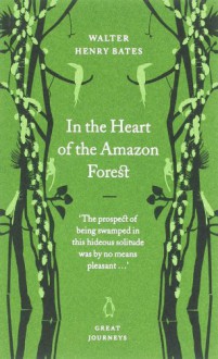 In the Heart of the Amazon Forest - Henry Walter Bates