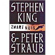 Zwart Huis - Hugo Kuipers, Nienke Kuipers, Peter Straub, Stephen King