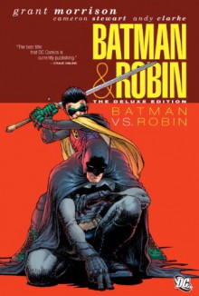 Batman and Robin, Vol. 2: Batman vs. Robin - Grant Morrison, Cameron Stewart, Andy Clarke, Scott Hanna, Dustin Nguyen