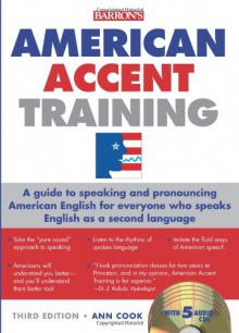 American Accent Training with 5 Audio CDs (American Accent Traning) - Ann Cook