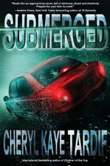 Submerged - Cheryl Kaye Tardif