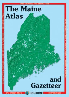 Maine Atlas & Gazetteer - David Delorme