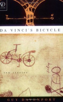 Da Vinci's Bicycle - Guy Davenport