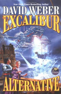 The Excalibur Alternative - David Weber