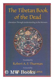 The Tibetan book of the dead - Padma; Lingpa, Karma Sambhava