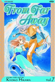 From Far Away, Vol. 7 - Kyoko Hikawa