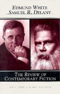 The Review of Contemporary Fiction (Fall 1996): Edmund White / Samuel R. Delany - James Sallis, David Bergman