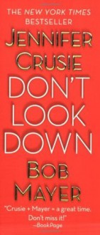 Don't Look Down - Jennifer Crusie, Bob Mayer