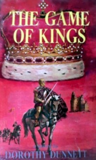 The Game of Kings - Dorothy Dunnett