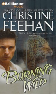 Burning Wild - Christine Feehan