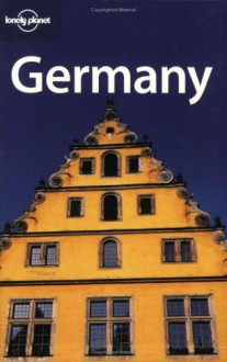 Lonely Planet Germany - Andrea Schulte-Peevers, Sarah Johnstone, Etain O'Carroll, Lonely Planet