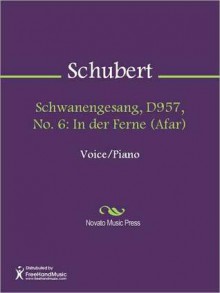 Schwanengesang, D957, No. 6: In der Ferne (Afar) - Franz Schubert