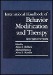 International Handbook of Behavior Modification and Therapy - Alan S. Bellack, Michel Hersen, Alan E. Kazdin