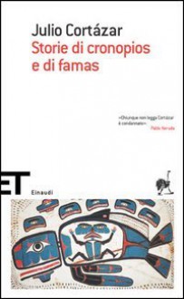 Storie di cronopios e di famas - Italo Calvino, Julio Cortázar, Flaviarosa Nicoletti Rossini