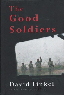 The Good Soldiers - David Finkel