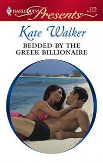 Bedded by the Greek Billionaire - Kate Walker