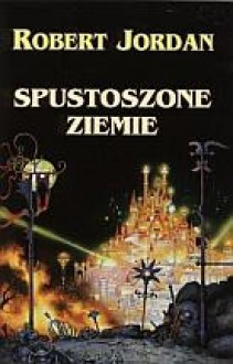 Spustoszone ziemie - Robert Jordan