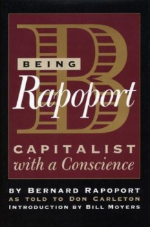 Being Rapoport: Capitalist with a Conscience (Focus on American History Series,Center for American History, University of Texas at Austin) - Bernard Rapoport, Don Carleton, Bill Moyers