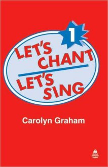 Let's Chant, Let's Sing Cassette 1: Cassette 1 - Carolyn Graham