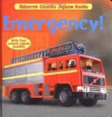 Emergency! (Chunky Jigsaws) - Felicity Brooks