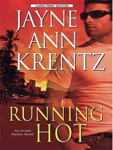 Running Hot (Arcane Society, #5) - Jayne Ann Krentz