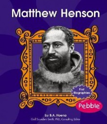 Matthew Henson: Aventurero del Artico (Biografias Graficas) (Spanish Edition) - Blake Hoena, Charles Barnett III, Phil Miller