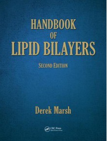 Handbook of Lipid Bilayers - Derek Marsh