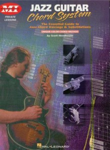 Jazz Guitar Chord System (Acoustic Guitar Magazine's Private Lessons) - Scott Henderson