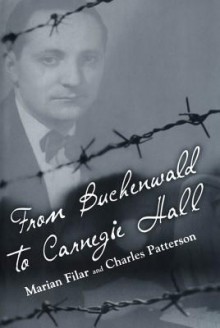 From Buchenwald to Carnegie Hall - Marian Filar, Charles Patterson