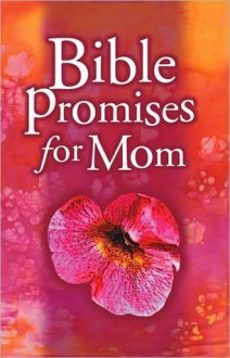 Bible Promises for Mom - B&H Editorial Staff