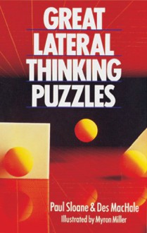 Great Lateral Thinking Puzzles - Paul Sloane, Des MacHale